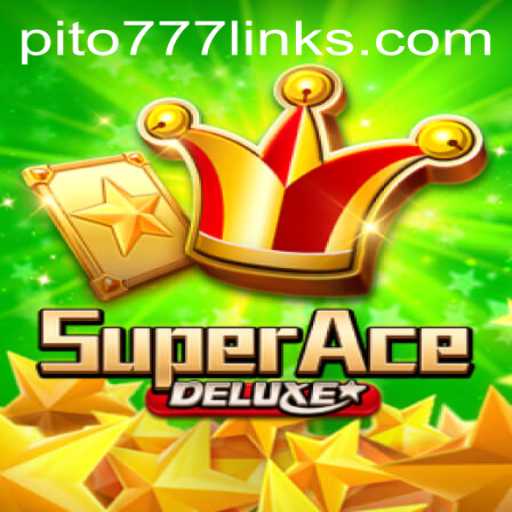 Discover the Thrilling World of SuperAceDeluxe with PITO777